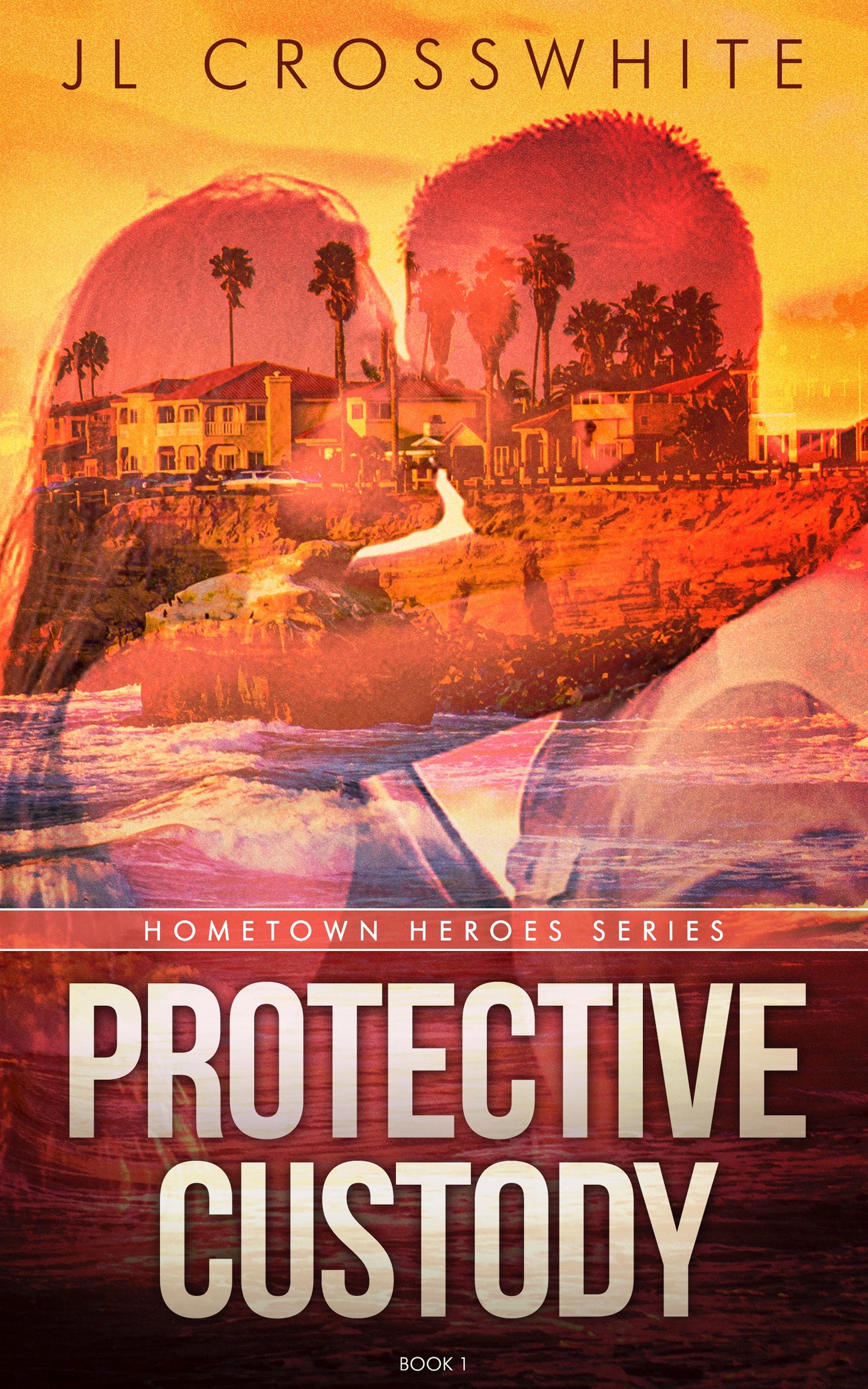 Protective Custody: Hometown Heroes book 1 (ebook)